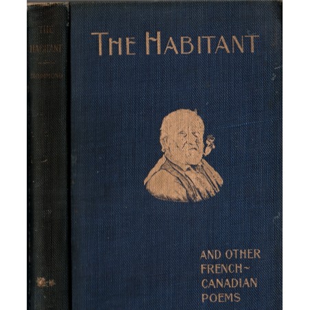 The habitant, & other French-Canadian poems, W.H. Drummond, 1897 - english litteratur, écrivains canadiens, Canada français