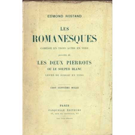 Les romanesques, les deux Pierrots, Edmond Rostand - comédie théâtre XIXe s.