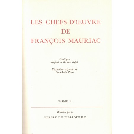 Les chefs-d'œuvre de François Mauriac, T10 - Assmodée, Les mal aimés, Le feu sur la terre, Théâtre XXe s. Cercle du Bibliophile,