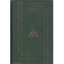Guide touristique 1956, Les Alpes du Nord, MAAIF - tourisme Alpes 1950,