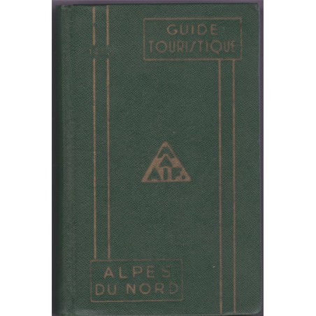 Guide touristique 1956, Les Alpes du Nord, MAAIF - tourisme Alpes 1950,