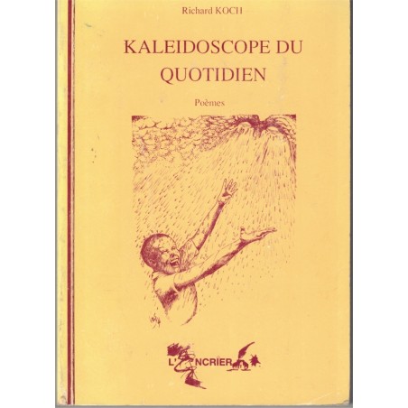 Kaléidoscope du quotidien, Richard Koch, 1990 - poésie XXe s., livre dédicacé