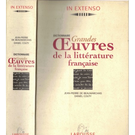 Dictionnaire Grandes œuvres de la littérature française, J.P. de Beaumarchais, In Extenso, 1998 - anthologie écrivains français