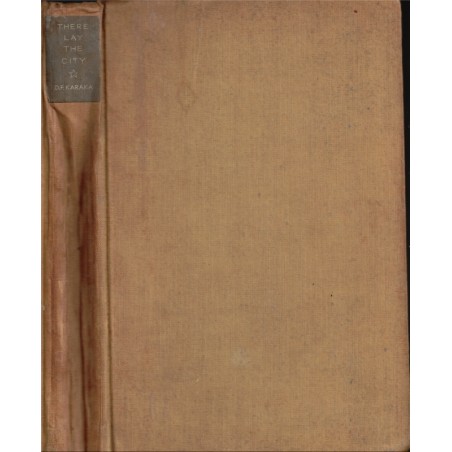 There lay the city, D.F. Karaka, 1942 - english novels, écrivain indien, english litterature, romans anglais, Indes,