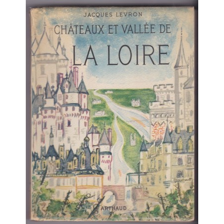 Châteaux et vallée de la Loire, 1962, jacques Levron
