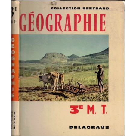 Géographie classe de 3e, la France, la région, pays d'expression française, Bertrand, Jeanblanc, 1964 - manuels de géographie
