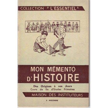Mon mémento d'histoire des origines à nos jours, cours de fin d'études primaires, , Anscombre, 1968 - manuels d'histoire