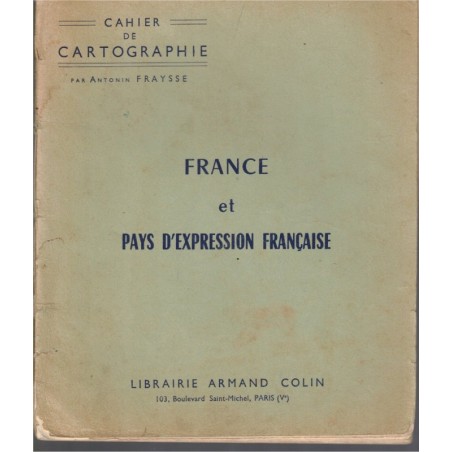 Cahier de cartographie, France & pays d'expression française, Fraysse, 1964 - manuels géographie