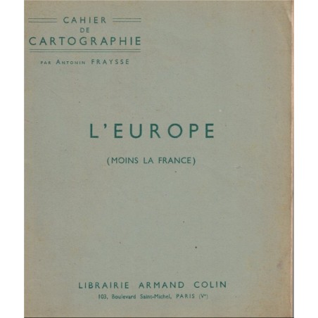 Cahier de cartographie, L'Europe, moins la France, Fraysse, 1949 - manuels géographie