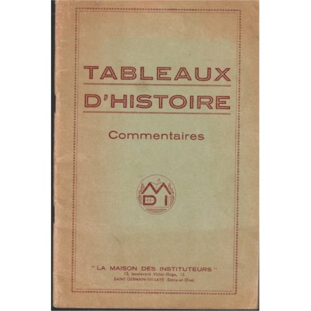 Tableaux d'histoire école primaire, commentaires, 1950/1960, Maison des Instituteurs - manuels d'histoire, livre du maître,