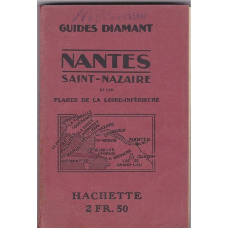 Nantes, Saint-Nazaire et les plages de Loire-Inférieure, 1921, Guides Diamant