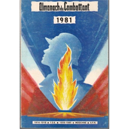 Almanach du Combattant 1981 - revue militaire, guerre 1914-1918, 2e guerre mondiale, Algérie