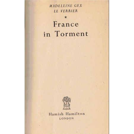 France in torment, Madeleine Gex Le Verrier, 1942 - Paris occupée, 2e guerre mondiale, english
