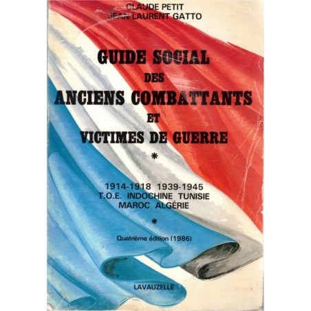 Guide social des Anciens Combattants et victimes de guerre, Claude Petit, J.L. Gatto, 1986 - militaire, manuels Droit,