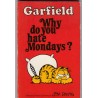 Garfield why do you hate mondays ? - Jim Davis, 1983 -,  cats, chats, bandes dessinées, dessins chats, humour,