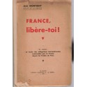 France, libère-toi, Jean Montigny, 1939 - relations internationales avant guerre 1939-1945, Allemagne, communisme, pacifisme