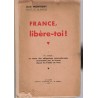 France, libère-toi, Jean Montigny, 1939 - relations internationales avant guerre 1939-1945, Allemagne, communisme, pacifisme