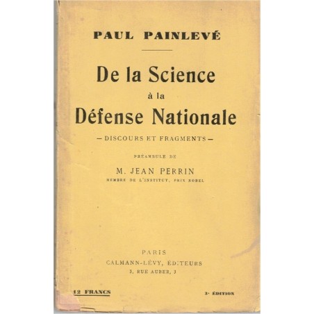 De la science à la Défense Nationale, paul Painlevé, 1931 - dédicacé, aviation, marine
