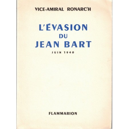 L'évasion du Jean Bart, Vice-Amiral Ronarc'h, 1951 - 2e guerre mondiale, marine, bateau, mémoires