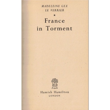 France in torment, Madeleine Gex Le Verrier, 1942 - Paris occupée, 2e guerre mondiale, english