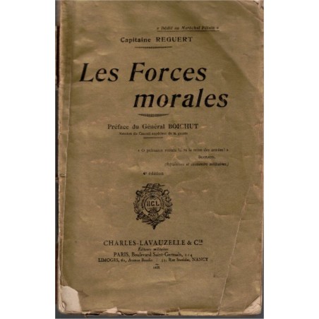 Les forces morales, Capitaine Reguert, 1932 - instruction militaire, dédicacé, guerre 1914-1918, Pétain,