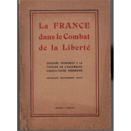 La France dans le combat de la Liberté, Assemblée provisoire, 1944 - Résistance, France Libre, De Gaulle, 2e guerre mondiale