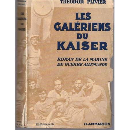 Les galériens du Kaiser, Theodor Plivier, 1930 - guerre 1914-1918, roman de guerre, marine allemande