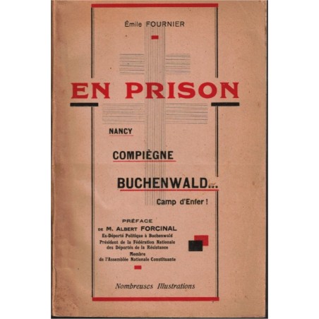 En prison Nancy Compiègne Buchenwald, Emile Fournier - 2e guerre mondiale, prisonniers de guerre