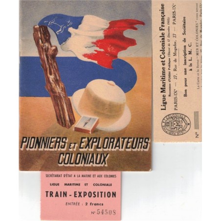 Propagande coloniale, ticket Train-Exposition et brochure Pionners et explorateurs coloniaux, 1943 - trains, Empire Colonial