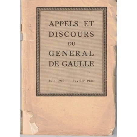 Appels et discours du Général de Gaulle, 1944 - 2e guerre mondiale, Résistance, politique