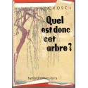 Quel est donc cet arbre ? Kosch, 1956 - botanique, nature