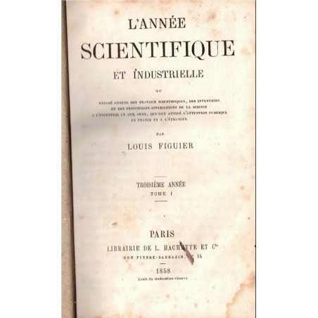 L'année scientifique et industrielle 1858, Louis Figuier - inventions 19e siècle