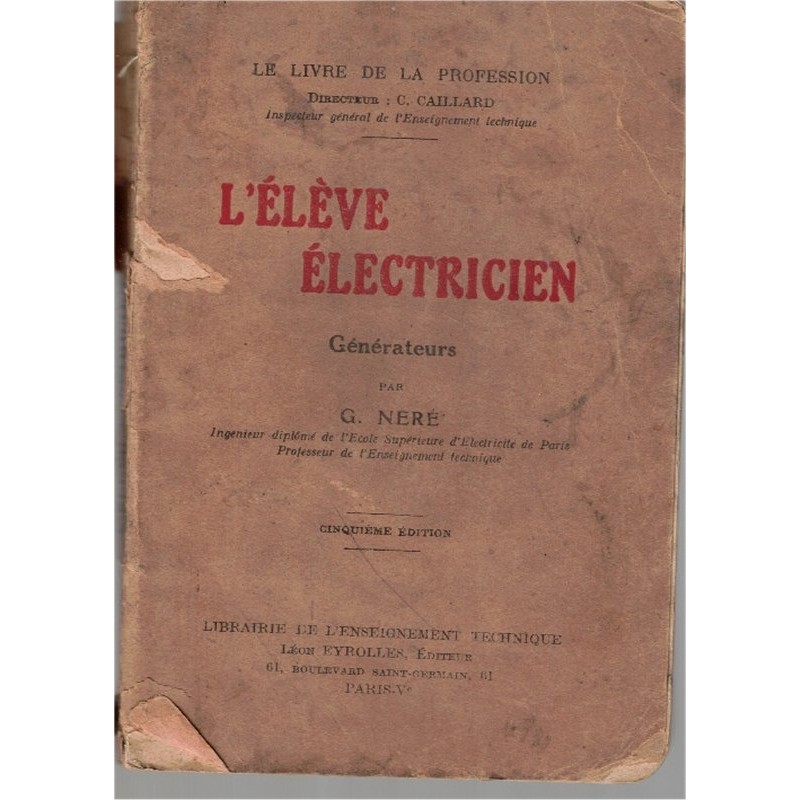 L'élève électricien, générateurs, Néré, 1936 - manuels techniques,  électricité