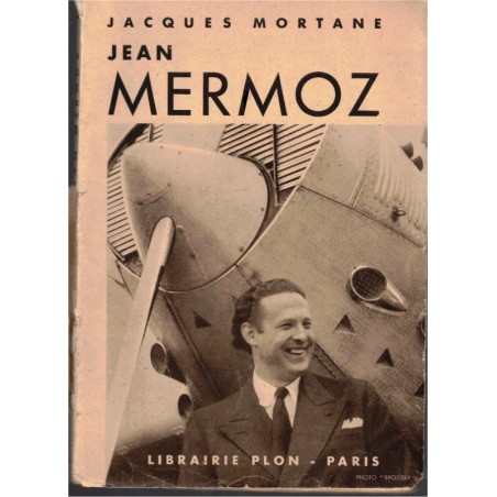 Jean Mermoz, Jacques Mortane, 1937 - biographies héros aviation