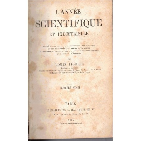 L'année scientifique et industrielle 1857, Louis Figuier - inventions 19e siècle, revues anciennes