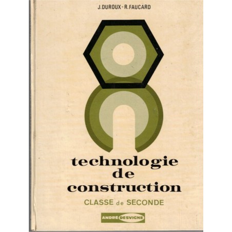 Technologie de construction, classe de 2e, Duroux & Faucard, 1973 - enseignement technique, bâtiment, bricolage,