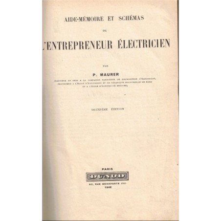 Electricité 1942, aide-mémoire et schémas de l'entrepreneur électricien - techniques, agenda Dunod
