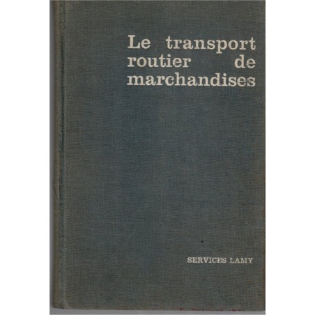 Le transport routier de marchandises, Brunat, 1965 - droit transport, manuels Droit,
