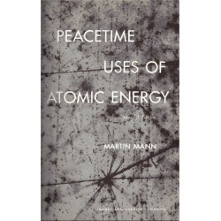 Peacetime uses of atomic energy, Martin Mann, 1961 - énergie atomique, sciences physiques, atome