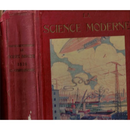 La Science Moderne 1925, revue mensuelle illustrée, Dalbis & Ceillier, 1925 - sciences, techniques, radio T.S.F., industries