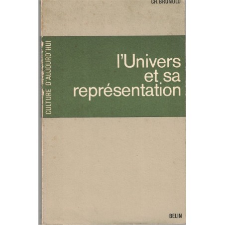 L'univers et sa représentation, Brunold, 1966 - sciences physiques