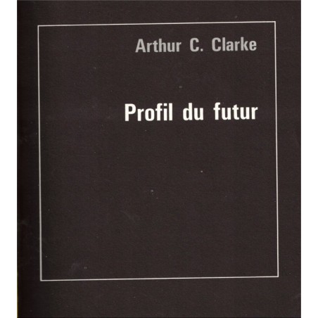 L'encyclopédie planète, Profil du futur, Arthur Clarke, 1964 - technologies en 1960, sciences en 1960, Astronomie,