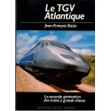 Le TGV Atlantique, Jean-François Bazin, 1988 - construction trains à grande vitesse,