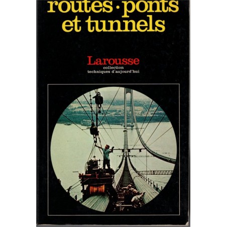 Routes, pont se tunnels, Michel Overman, 1970 - voies de communications, transports, techniques