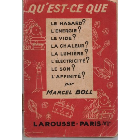 Qu'est-ce que le hasard, l'énergie, le vide, le son, l'affinité ? Marcel Boll, 1931 - sciences physiques en 1930, radio en 1930