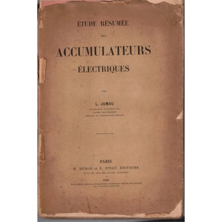 Etude résumée des accumulateurs électriques, Jumau, 1949 - techniques électricité