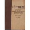 L'électricité, cours supérieur école primaire, Falcoz-Vigne et Desrois, 1950 - manuels enseignement technique