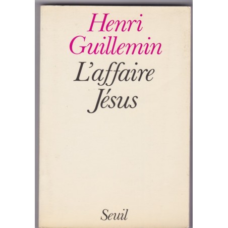 L'affaire Jésus, 1982, Henri Guillemin