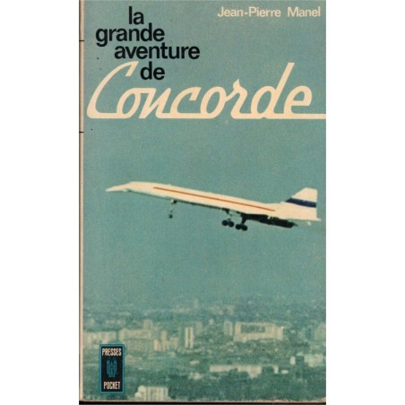 La grande aventure de Concorde, Jean-Pierre Manel, 1972 - aviation