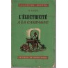 L'électricité à la campagne, Tinard, 1949 -, agriculture, machines agricoles, techniques, progrès XXe siècle